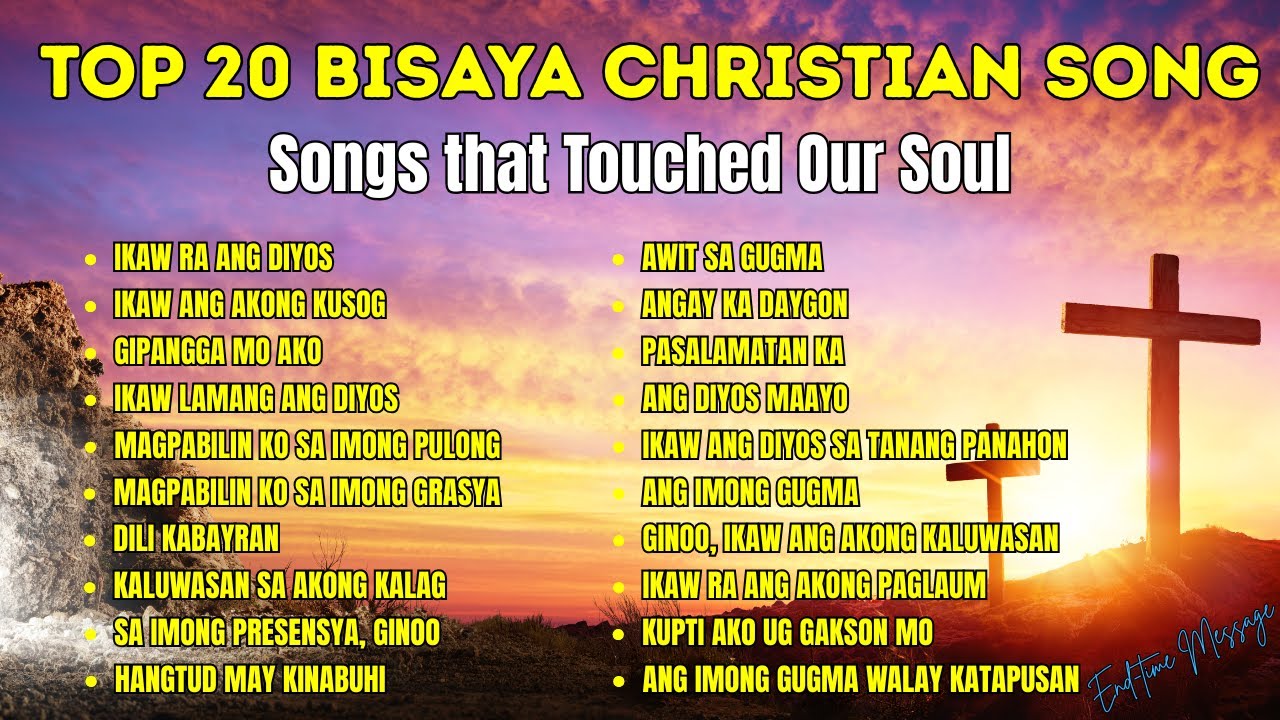 Top 20 Bisaya Christian Song| Songs that Touched Our Soul| 