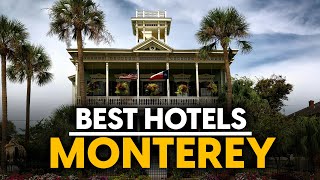 Best Hotels In Monterey, Usa - Top 5 Picks For Any Budget