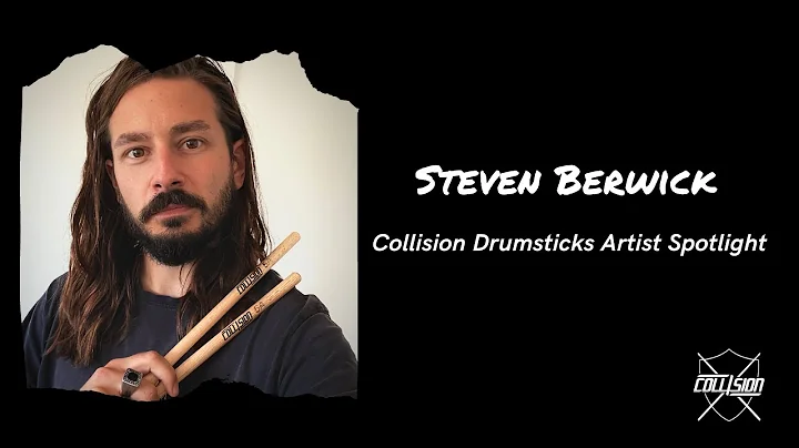 Collision Drumsticks Artist Spotlight - Steven Ber...