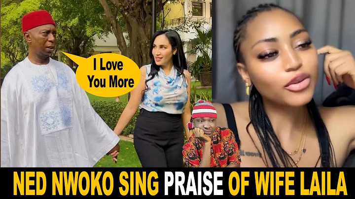 Ned Nwoko Sing Praises of Wife Laila In Shade To Regina Daniels