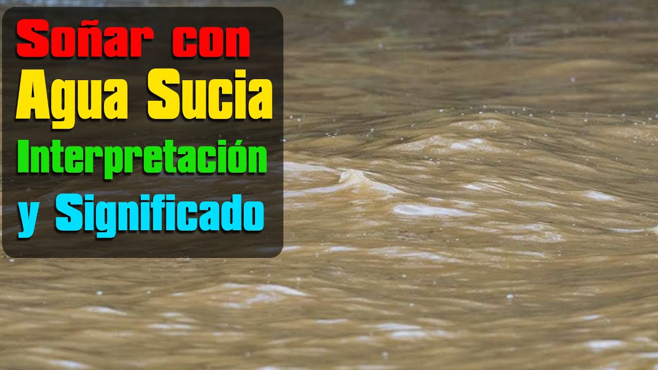 Soñar con agua sucia Significado de soñar con agua turbia Sueños Significado YouTube Soñar con agua sucia Significado de soñar con agua turbia Sueños Significado YouTube