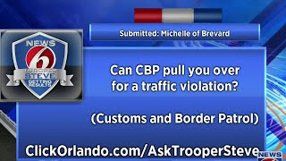 When can ICE, Border patrol agents pull you over