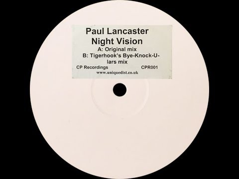 Paul Lancaster — Paul Lancaster ‎– Night Vision (Original Mix)