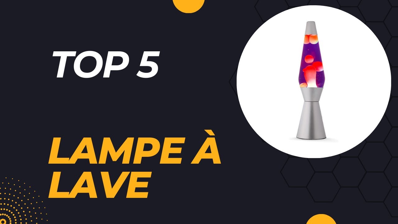 Top 5 Meilleure Lampe à Lave 2026