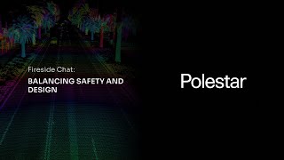 Polestar: Balancing Safety and Design