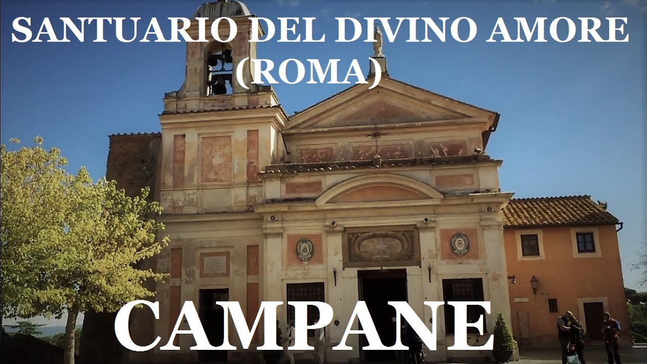 Santuario Del Divino Amore Roma Santuario del Divino Amore (Roma), campane - YouTube