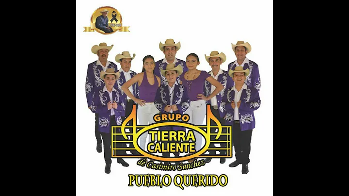 Grupo Tierra Caliente de Casimiro Sanchez - El Cor...