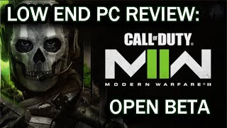 Low end PC review: Call of Duty Modern Warfare 2 Open Beta (2022)