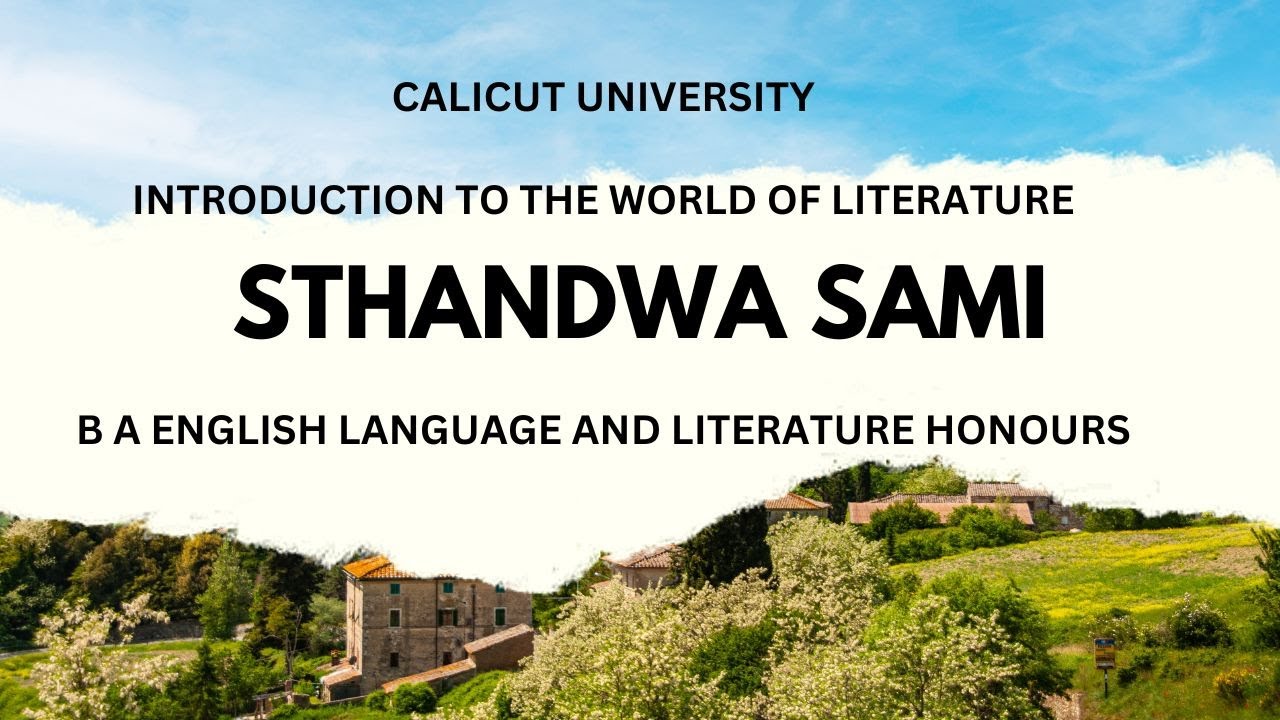 Sthandwa Sami | Introduction to the world of Literature | Calicut University Explanation and Summary