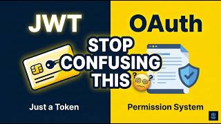 JWT vs OAuth — STOP Confusing These (Explained Simply)