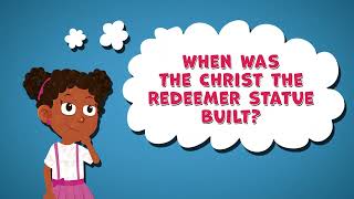 I Wonder When Was The Christ The Redeemer Statue Built Christ The Redeemer Statue Facts For Kids