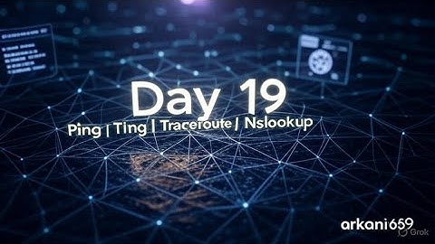 ay 19: Essential Network Tools – Ping, Traceroute & Nslookup Explained| networking in 30 days