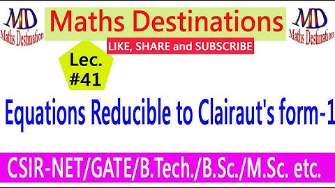 Equations Reducible to Clairaut