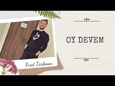 Fırat Türkmen & Oy Devem 🐫