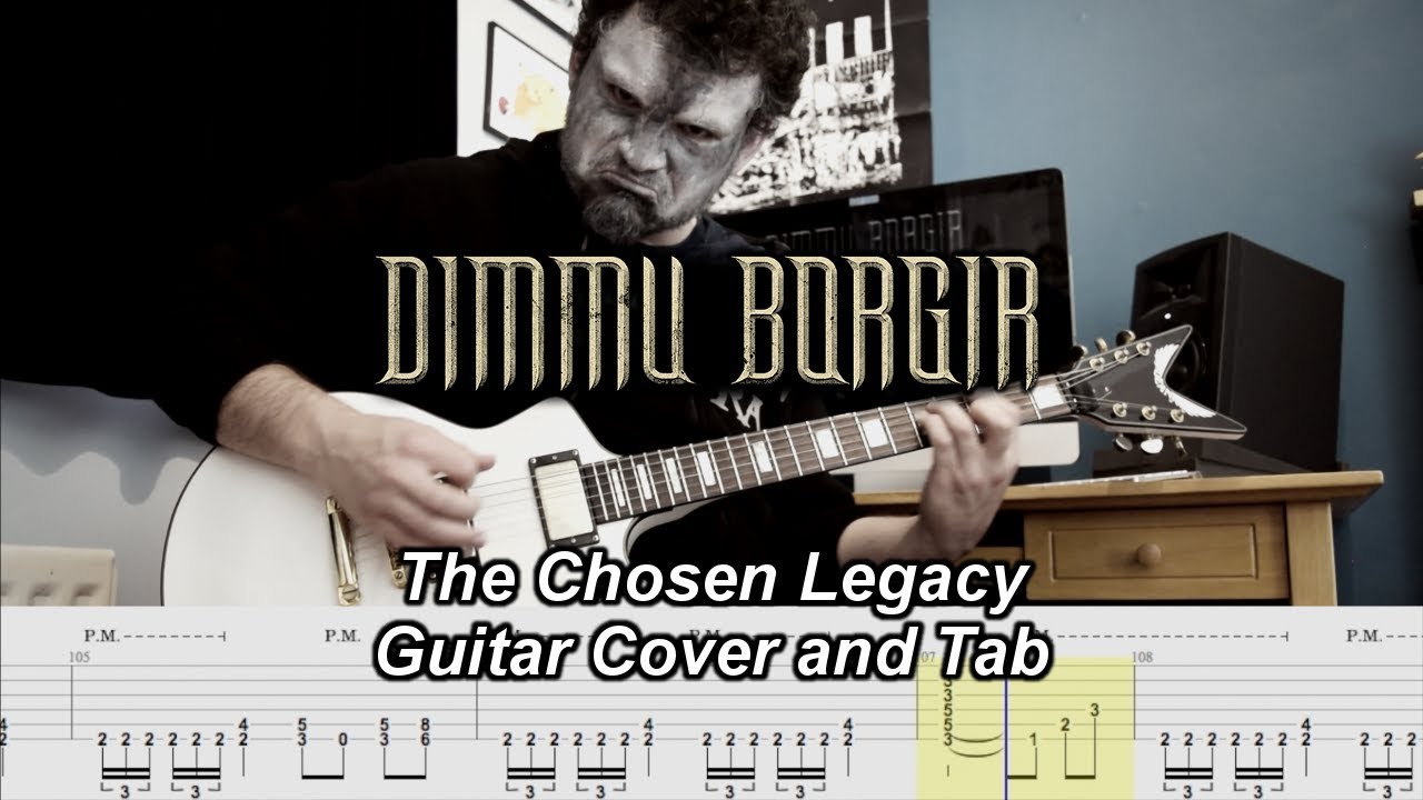 The Chosen Legacy - Dimmu Borgir - Guitar Cover and Tab