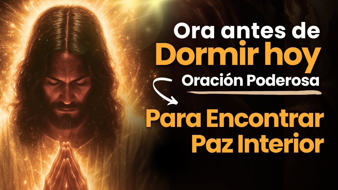 Oración de la Noche para Encontrar Paz Interior y Descansar en Dios ...