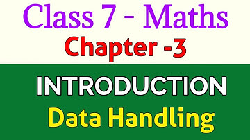 Data Handling | Chapter - 3 Introduction | Class 7 Math