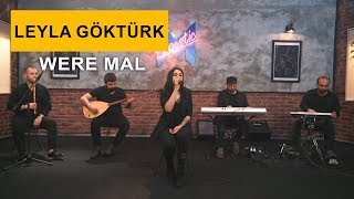 Leyla Göktürk - Were Mal (Kurdmax Acoustic)