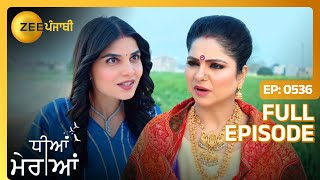 Dheeyan Meriyan - Full Ep - 536 - Asha, Sargun, Saanvi, - Zee Punjabi