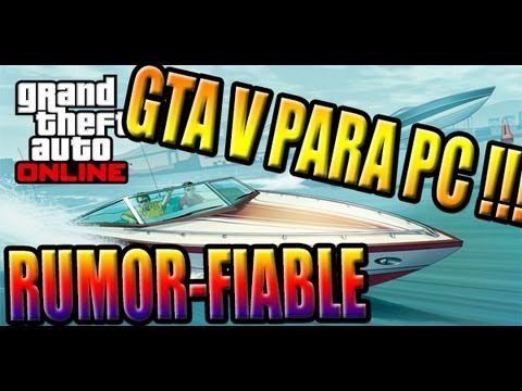 Vídeo: Fuentes: Grand Theft Auto 5 En PC A Principios De