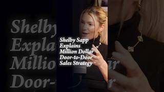 Famous Shelby Sapp Explains Million Dollar Door-to-Door Sales Strategy Profile