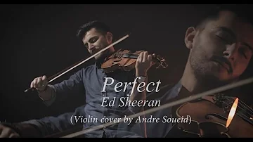 Ed Sheeran - Perfect // Instrumental  (Violin Cover by Andre Soueid)