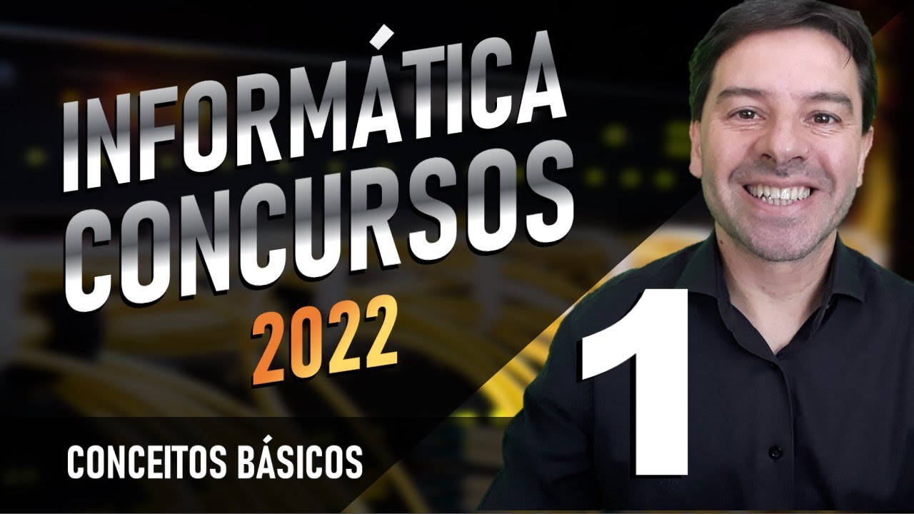 Conceitos Básicos Informática Concursos 2022 | Aula 1