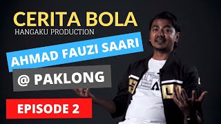 Cerita Bola - Ahmad Fauzi Saari Pak Long - Episode 2 - Double Treble