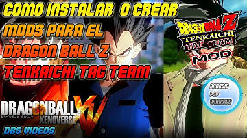 COMO INSTALAR O CREAR MODS PARA EL DBZ TENKAICHI TAG TEAM - MUY FACIL - DBS VIDEOS