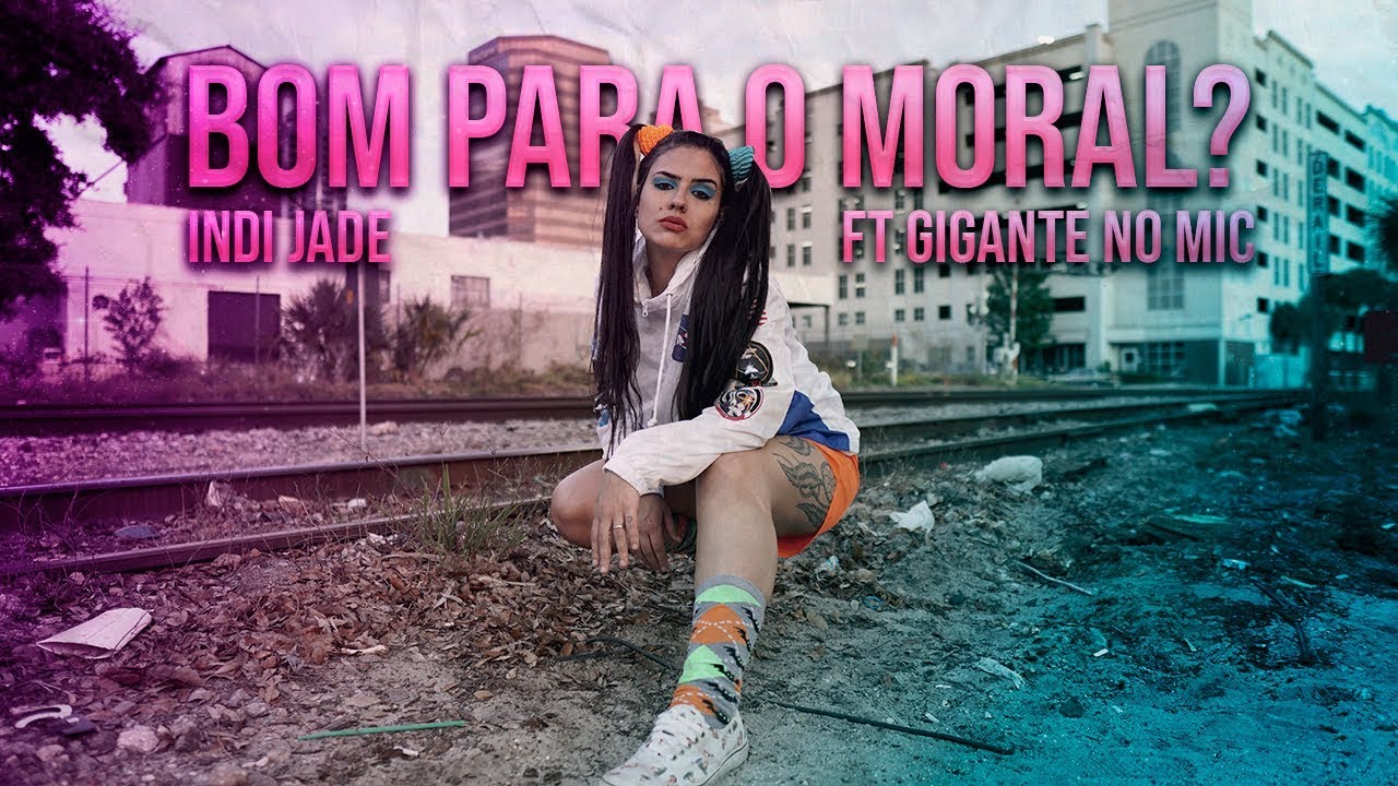 Indi Jade ft. Gigante No Mic - Bom Para O Moral?  (Prod. Mortão VMG)