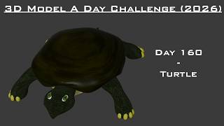 3D Model A Day Challenge (2026) - Day 160 - Turtle