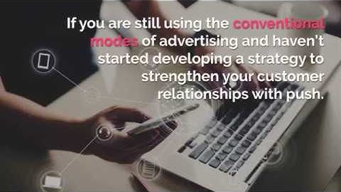 A Marketer’s Guides To Browser Push Notifications