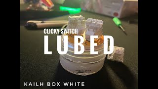 LUBE CLICKY SWITCHES? KAILH BOX WHITE