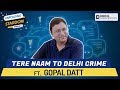 Interview With Gopal Datt | Unfolding Stardom E08 | Digital Commentary