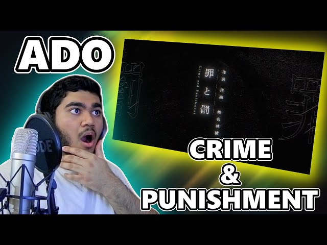 ADO - Crime u0026 Punishment (罪と罰  - 歌いました) | First Time REACTION u0026 Analysis class=