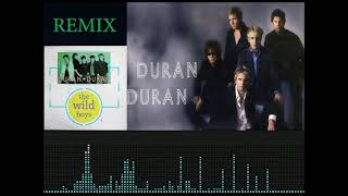 Duran Duran Wild boys (Remix)