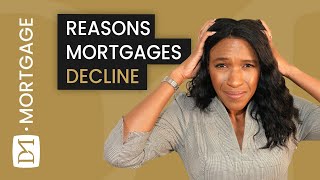 Why Your Mortgage Application Could Be Declined  Avoid These Common Pitfalls!