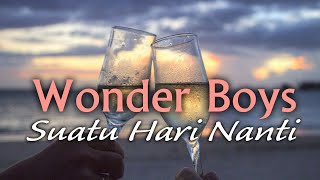 Download lagu Wonder Boys - Suatu Hari Nanti  #pop #popmusic