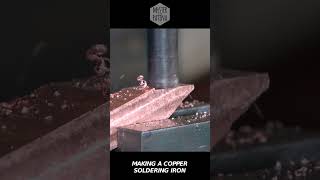 Making a Copper Soldering Iron #shorts #shortsfeed #asmr #restoration #shortsvideo #diy #asmrsounds