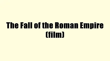 The Fall of the Roman Empire (film)