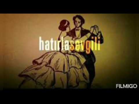 Hatırla Sevgili - Seni Seviyorum