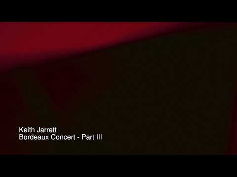 Keith Jarrett - Bordeaux Concert Part III