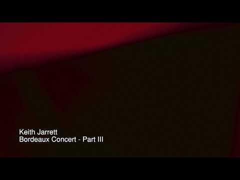 Keith Jarrett - Bordeaux Concert Part III