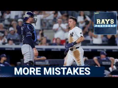 RAYS POSTCAST: The Tampa Bay Rays MISTAKES COST THEM AGAIN vs the New York Yankees
