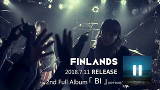 FINLANDS 2nd Full Album 『BI』DVDダイジェスト