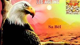 LES AIGLONS — Sa Bèl