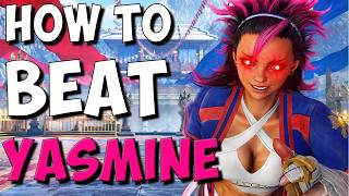 How To Beat YASMINE in Street Fighter 6