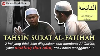 MEMBACA SURAT AL-FATIHAH SESUAI KAIDAH ILMU TAJWID (Ustadz Hardi Damri, Lc)