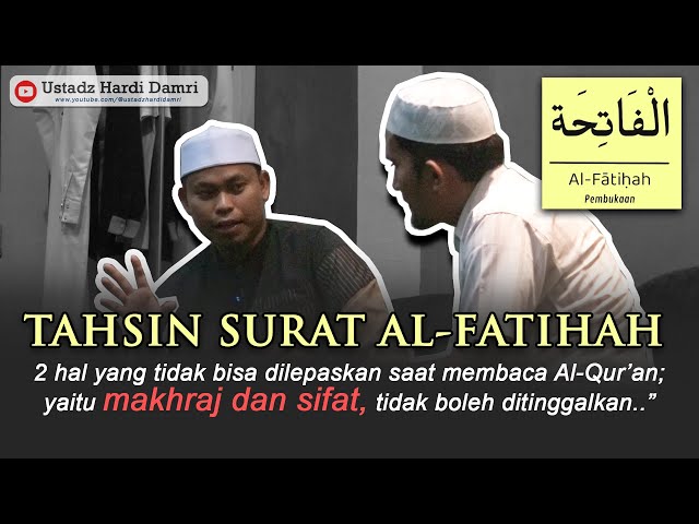 MEMBACA SURAT AL-FATIHAH SESUAI KAIDAH ILMU TAJWID (Ustadz Hardi Damri, Lc) class=