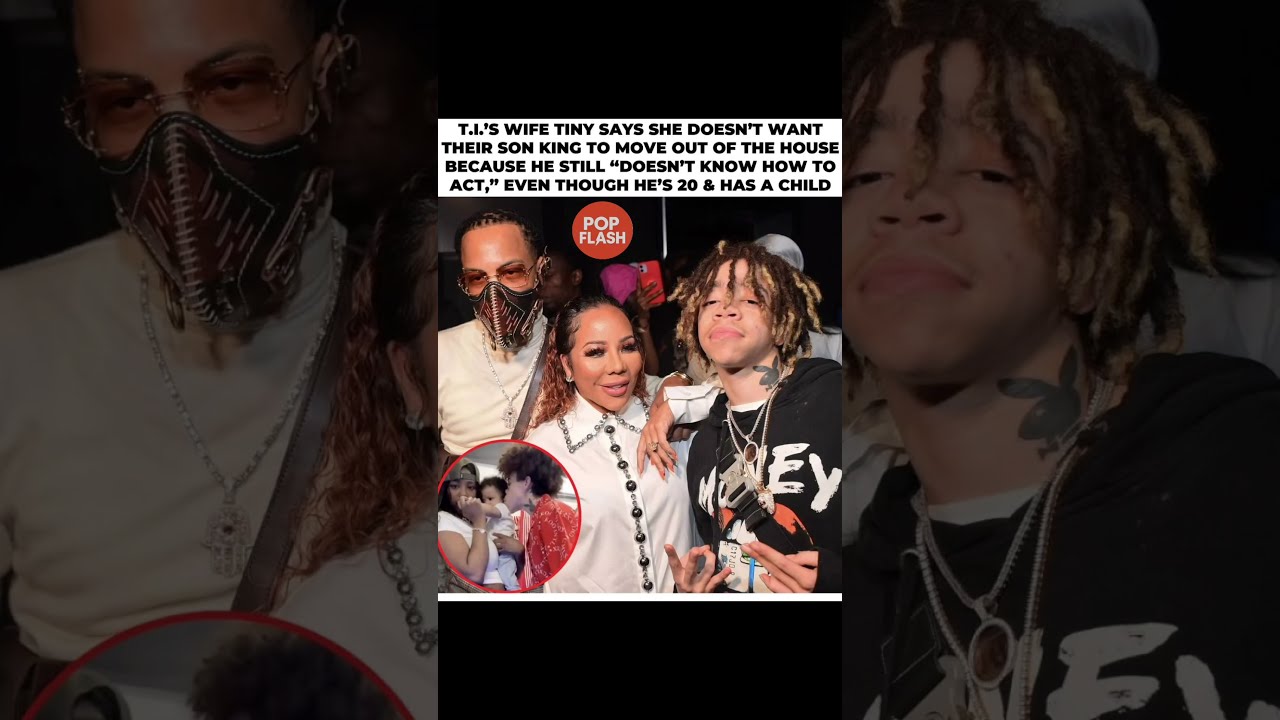 T I S Wife Says King Can Move Out Yet He Grown But Still Too WILD Tiny Shorts Viralvideo
